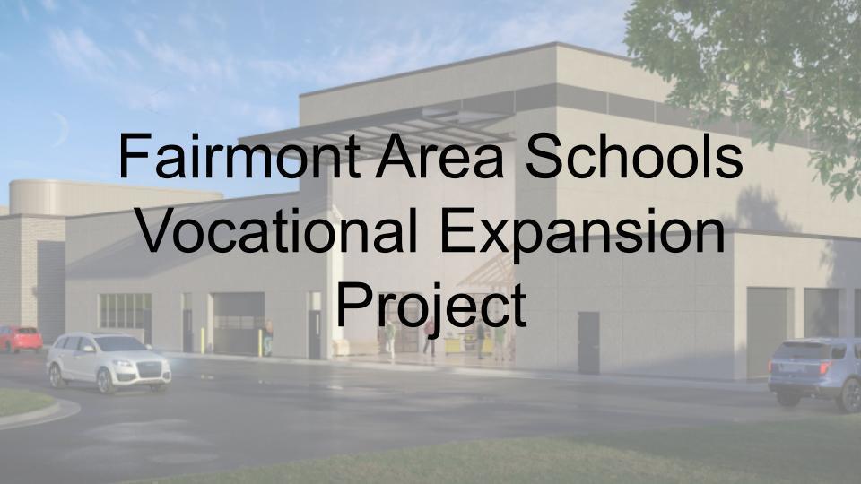 Fairmont Area Schools Vocational Expansion Project